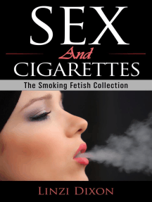 Sex and Cigarettes: The Smoking Fetish Collection by Linzi Dixon ...
