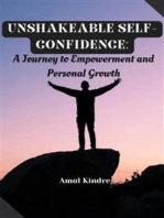 Unshakeable Self-Confidence: A Journey to Empowerment and Personal Growth