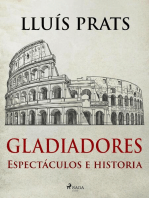 Gladiadores - Espectáculos e historia