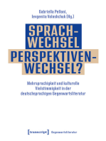 Sprachwechsel - Perspektivenwechsel?: Mehrsprachigkeit und kulturelle Vielstimmigkeit in der deutschsprachigen Gegenwartsliteratur