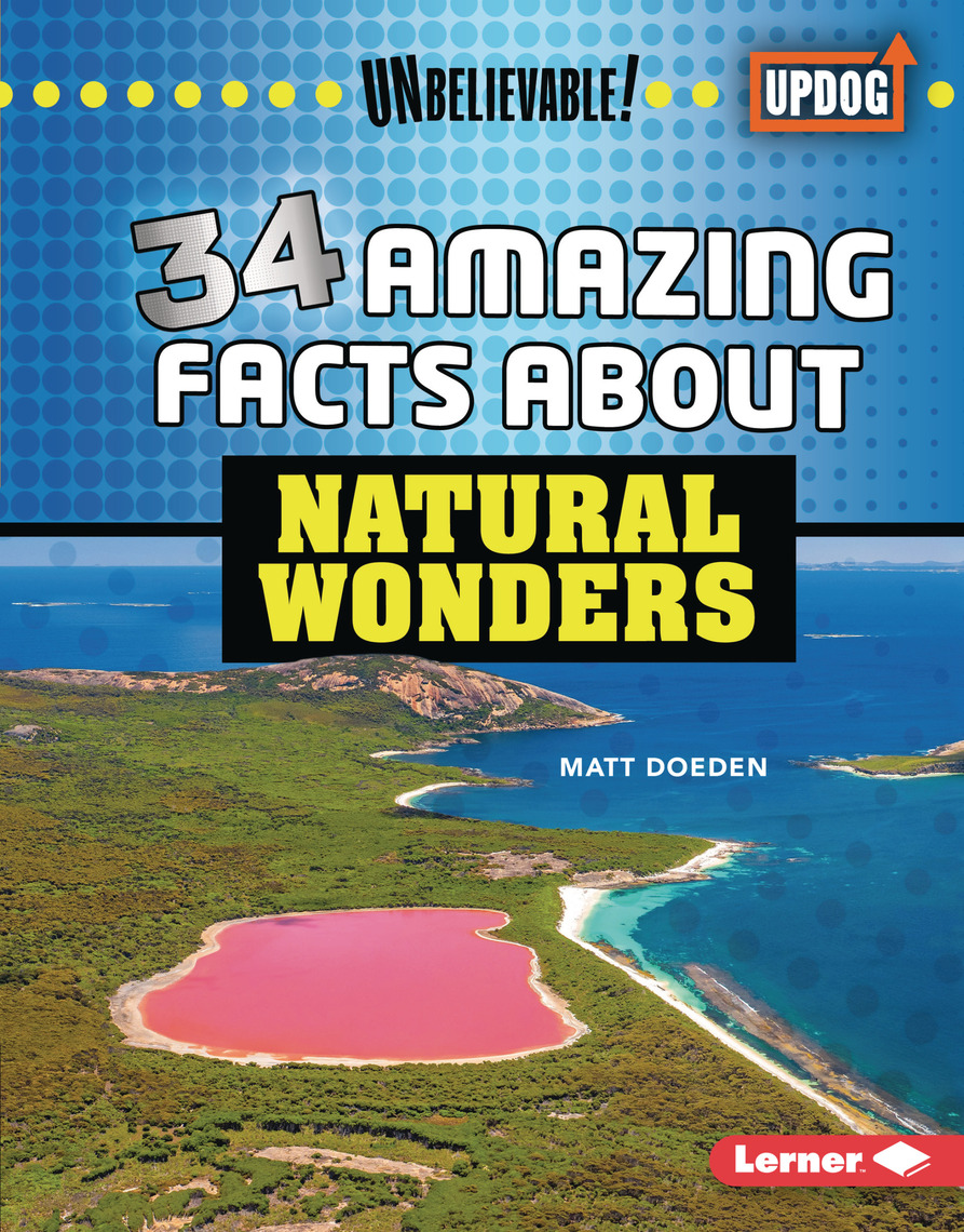 34 Amazing Facts about Natural Wonders by Matt Doeden (Ebook) - Read free  for 30 days