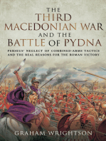 The Third Macedonian War and Battle of Pydna: Perseus' Neglect of Combined-arms Tactics and the Real Reasons for the Roman Victory