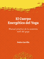 El cuerpo energético del yoga: Manual práctico de la anatomía sutil del yoga