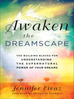 Awaken the Dreamscape: The Building Blocks for Understanding the Supernatural Power of Your Dreams