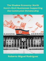 The Shadow Economy: North Korea's Illicit Businesses Supporting the Communist Dictatorship