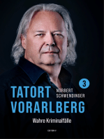 TATORT VORARLBERG 3: Wahre Kriminalfälle aus Vorarlberg