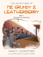 The Adventures of Mz. Grundy Z. Leatherberry: Book 1 The Quest for Adventure