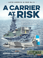 A Carrier at Risk: Argentine Aircraft Carrier and Anti-Submarine Operations Against the Royal Navy's Attack Submarines During the Falklands/Malvinas War, 1982