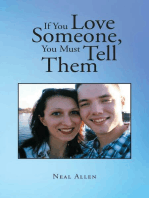 If You Love Someone, You Must Tell Them