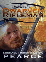 Diaries of a Dwarven Rifleman: Diaries of a Dwarven Rifleman, #1