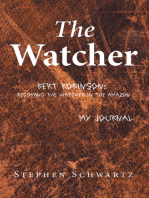 The Watcher: Bert Robinson: Becoming the Watcher in the Amazon