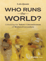 Who Runs the World?: Unlocking the Talent and Inventiveness of Women Everywhere