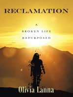 Reclamation: A Broken Life Repurposed