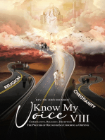 Know My Voice VIII: Christianity, Religion, Deception The Process of Recognizing, Choosing and Obeying