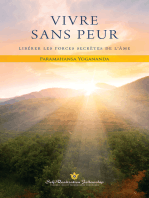 Vivre sans peur: Libérer les forces secrètes de l’âme