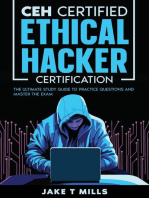 CEH Certified Ethical Hacker Certification The Ultimate Study Guide to Practice Questions and Master the Exam