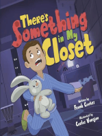 There's Something in My Closet