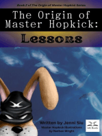 The Origin of Master Hopkick: Lessons