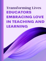 Transforming Lives: Educators Embracing Love in Teaching and Learning