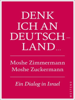 Denk ich an Deutschland ...: Ein Dialog in Israel