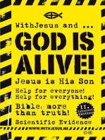 WithJesus und ... God Is Alive!: Bible: more than Truth - Scientific Evidence