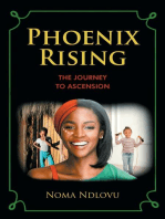Phoenix Rising: The Journey to Ascension
