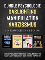 Dunkle Psychologie - Gaslighting - Manipulation - Narzissmus: Das große 4 in 1 Buch! Wie Sie emotionale Beeinflussung und Manipulationstechniken in Beruf, Alltag und Beziehung leicht erkennen und abwehren