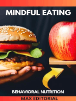 Mindful eating: How to practice mindful eating and enjoy a healthy life