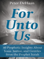 For Unto Us: 40 Prophetic Insights About Jesus, Justice, and Gentiles from the Prophet Isaiah: Dear Theophilus Bible Study Series, #3