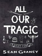 All Our Tragic - Part IV: All Our Tragic, #4