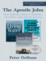 The Apostle John: Exploring John’s Gospel, Letters, and Revelation: Dear Theophilus Bible Study Series