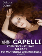 Capelli - Cosmetici Naturali Fai-Da-Te Per Mantenervi Giovani E Belle: Volume 2