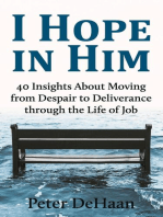 I Hope in Him: 40 Insights about Moving from Despair to Deliverance through the Life of Job: Dear Theophilus Bible Study Series, #5