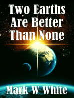 Two Earths Are Better Than None