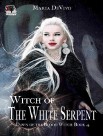 Witch of the White Serpent: Dawn of the Blood Witch, #4