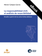 La responsabilidad civil: El análisis de resarcibilidad: Estudio a partir de los actos lícitos dañosos