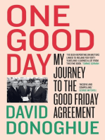 One Good Day: My Journey to The Good Friday Agreement