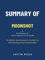 Summary of Moonshot by Mike Massimino: A NASA Astronaut’s Guide to Achieving the Impossible