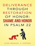 DELIVERANCE THROUGH RESTORATION OF HONOR: SHAME AND HONOR IN PSALM 22