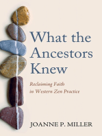 What the Ancestors Knew: Reclaiming Faith in Western Zen Practice