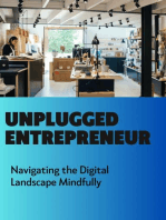 Unplugged Entrepreneur: Navigating the Digital Landscape Mindfully: Unplugged Entrepreneur, #1