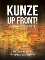 "Kunze Up Front!": A Private's Perceptions from the Bottom Up: The Infantry in World War II