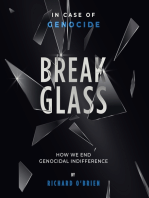 Break Glass: In Case of Genocide - Break Glass: How We End Genocidal indifference