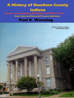 A History of Dearborn County, Indiana: Indiana County Travel and History Series, #1