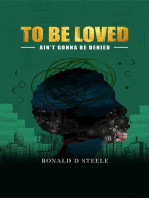 To Be Loved: Ain't Gonna Be Denied