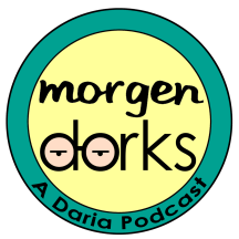 Morgendorks: A Daria Podcast