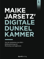 Maike Jarsetz' Digitale Dunkelkammer: Von der Aufnahme zum Bild – Bildbearbeitung mit Photoshop und Lightroom