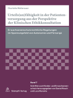 Urteils(un)fähigkeit in der Patientenversorgung aus der Perspektive der Klinischen Ethikkonsultation: Erwachsenenschutzrechtliche Regelungen im Spannungsfeld von Autonomie und Fürsorge