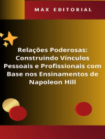 Relações Poderosas: Construindo Vínculos Pessoais e Profissionais com Base nos Ensinamentos de Napoleon Hill