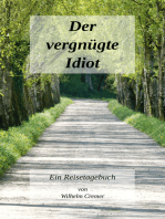 Der vergnügte Idiot: Ein Reisetagebuch